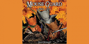 Read more about the article Mouse Guard: Fall 1152