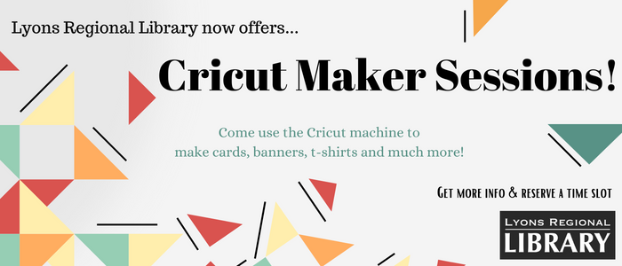 Lyons Regional Library Now Offers Sessions to learn how to use the Cricut machine
