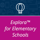 EXPLORA FOR ELEMENTARY SCHOOLS