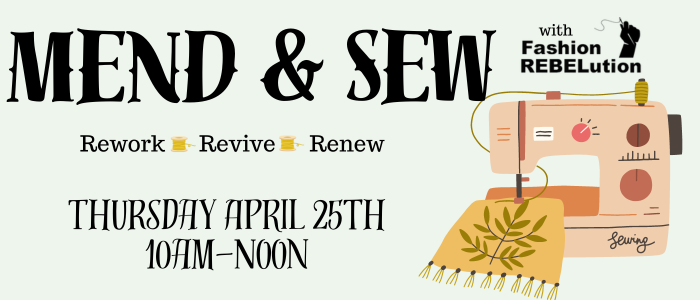 Mend and Sew Thursday April 25th 10am to Noon