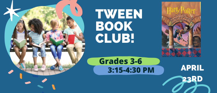 Tween Book Club April 23rd 3:15-4:15pm