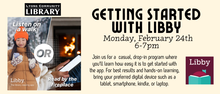 Getting started with Libby drop in sessions Feb 24th 6-7pm