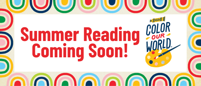Summer Reading Coming Soon!