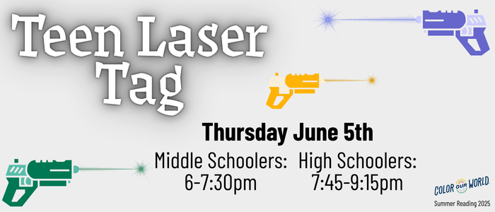 Teen Taser Tag 6/5 Middle Schoolers 6-730pm High Schoolers 745-915pm