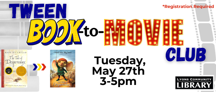 Tween Book to Movie Club 5/27 3pm-5pm Registration Required