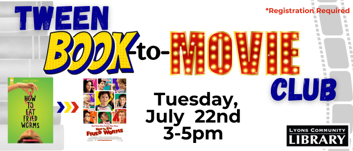 Tween Book to Movie Club. Reading then watching How to Eat Fried Worms July 22nd 3pm-5pm