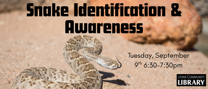 Snake Identification & Awareness Tuesday September 9th 630pm-730pm