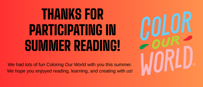 Thank you for participating in Summer Reading!