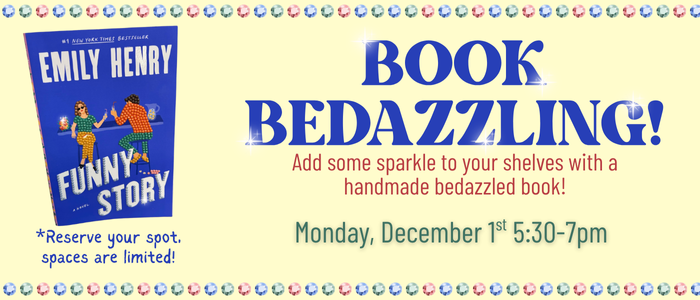 Book Bedazzling- for adults. Reserve your spot! 12/1/25 530pm-7pm