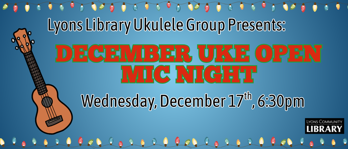 Uke open mic night Ukulele Open mic night 12/17 630pm