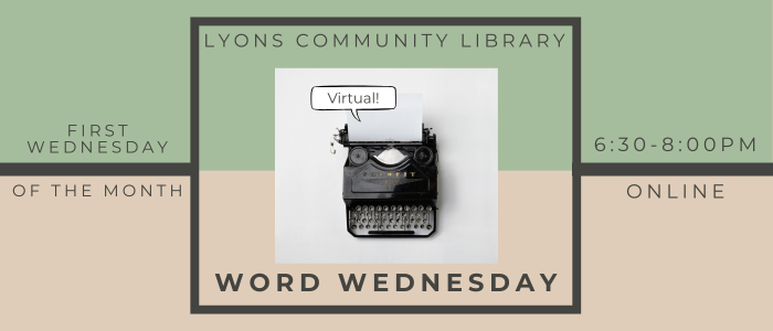 Word Wednesday 6:30pm-8pm online. Meets the first Wednesday of every Month.