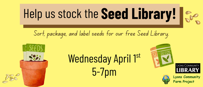 April 1 seed stock up Help us stock the Seed Library April 1st 5pm-7pm