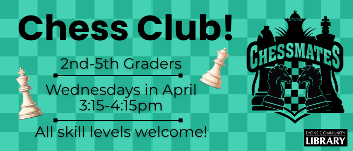 chess club april Chess Club! 2nd-5th grade. Wednesdays in april 3:15pm-4:15pm Registration Required/