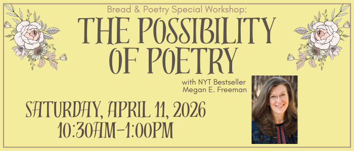 possibility of poetry The Possibility of Poetry Workshop with Megan E. Freeman 4/11/26 10:30am- 1:00pm
